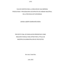 Barrantes_Mora_Adrián_Maestría_en_Administración_de_Proyectos_Plan_de_gestión_para_la_creación_de_una_empresa_productora_y_procesadora_de_extracto_de_Cañamo_Industrial_en_la_provincia_de_Puntarenas.pdf