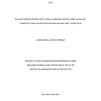 PLAN DE GESTIÓN DE PROYECTO PARA LA REMODELACIÓN Y AMPLIACIÓN DEL CAMPUS DE UNA UNIVERSIDAD PRIVADA EN SAN JOSÉ, COSTA RICA.pdf