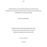 ChaconRoblesMarco_ELABORACIÓN DEL PLAN DE GESTIÓN INTEGRAL DEL PROYECTO PARA DESARROLLAR UN ESTUDIO DE FACTIBILIDAD DE UNA GRANJA DE COTURNICULTURA SOSTENIBLE EN EL CANTÓN DE PURISCAL.pdf