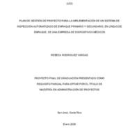 PLAN DE GESTIÓN DE PROYECTO PARA LA IMPLEMENTACIÓN DE UN SISTEMA DE INSPECCIÓN AUTOMATIZADO DE EMPAQUE PRIMARIO Y SECUNDARIO^J EN LÍNEAS DE EMPAQUE^J DE UNA EMPRESA DE DISPOSITIVOS MÉDICOS.pdf